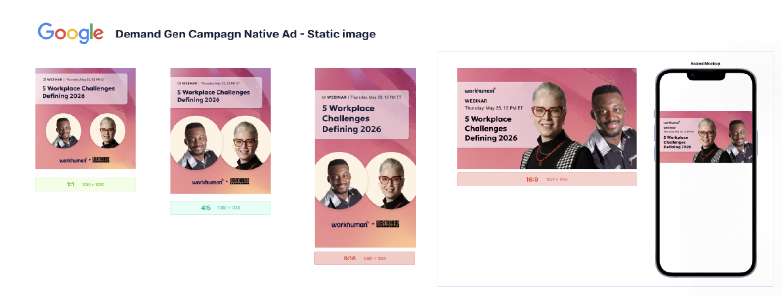 Google Demand Gen Native Ad format spec: sizes 1:1 1080×1080, 4:5 1080×1350, 9:16 1080×1920, 16:9 1920×1080, plus phone-scaled view